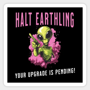 Cosmic Upgrade: Halt, Earthling! Magnet